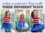 July 4th Flag Outfit... Three Ways!!