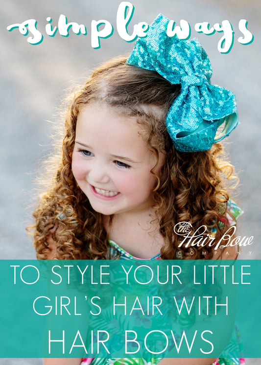 Simple Ways to Use Hair Bows in Your Little Girl's Hair