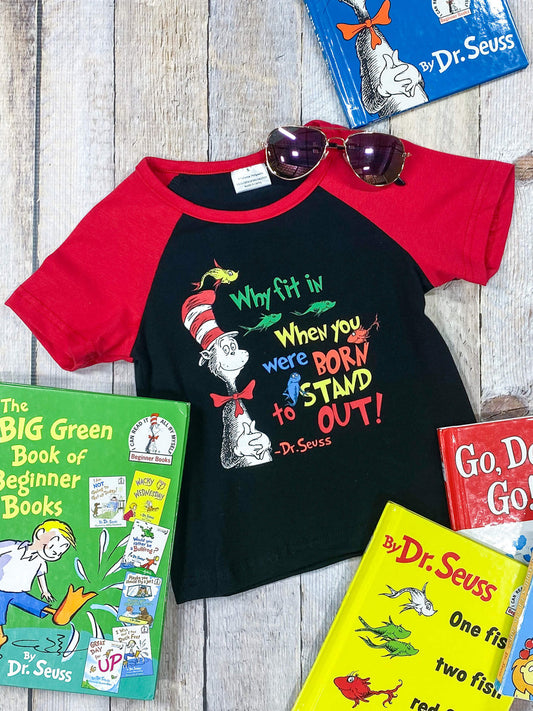Black and red top with the Cat in the Hat and the quote 'Why fit in when you were born to stand out?'
